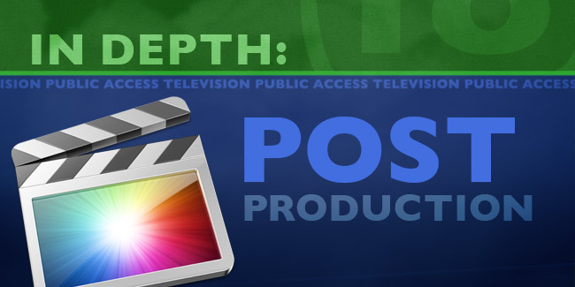 In Depth: Post Production