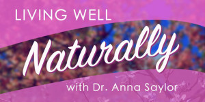 Living Well Naturally Featured