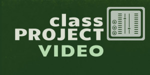 Class Project Video Featured