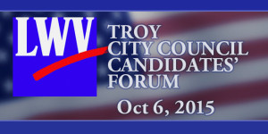 LWV Troy CC Forum Oct 6, 2015
