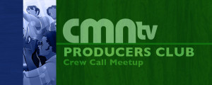CMNtv Producers Club